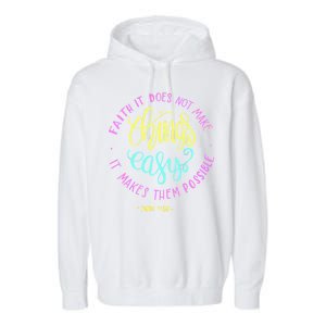 Faith It Does Not Make Things Easy It Makes Them Possible Luke Garment-Dyed Fleece Hoodie