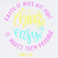 Faith It Does Not Make Things Easy It Makes Them Possible Luke Garment-Dyed Sweatshirt