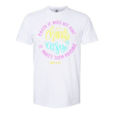 Faith It Does Not Make Things Easy It Makes Them Possible Luke Softstyle® CVC T-Shirt