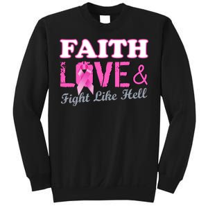 Faith Love & Fight Like Hell Ribbon Breast Cancer Sweatshirt