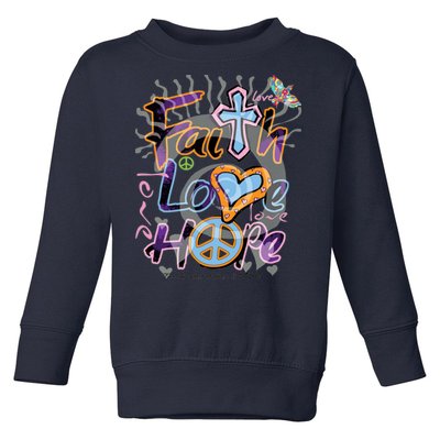 Faith Love Hope Toddler Sweatshirt