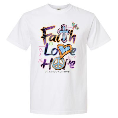 Faith Love Hope Garment-Dyed Heavyweight T-Shirt