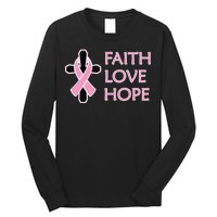 Faith Love Hope Breast Cancer Ribbon Cross Long Sleeve Shirt