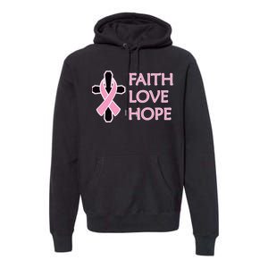 Faith Love Hope Breast Cancer Ribbon Cross Premium Hoodie