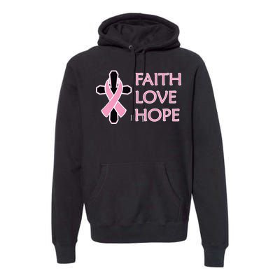 Faith Love Hope Breast Cancer Ribbon Cross Premium Hoodie