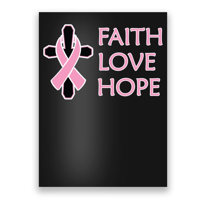 Faith Love Hope Breast Cancer Ribbon Cross Poster