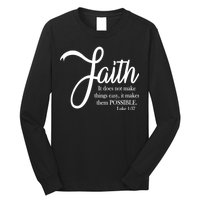 Faith Makes Things Possible  Long Sleeve Shirt