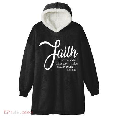 Faith Makes Things Possible  Hooded Wearable Blanket