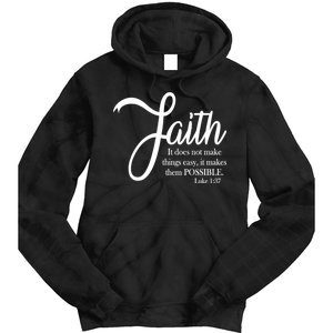 Faith Makes Things Possible  Tie Dye Hoodie