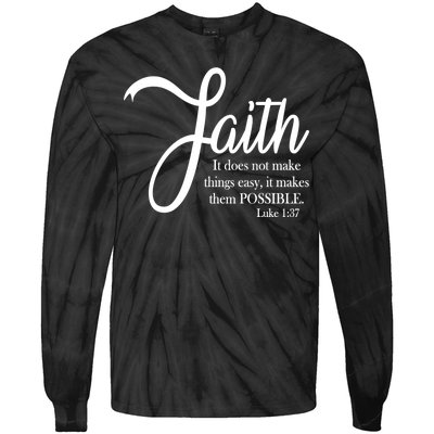 Faith Makes Things Possible  Tie-Dye Long Sleeve Shirt