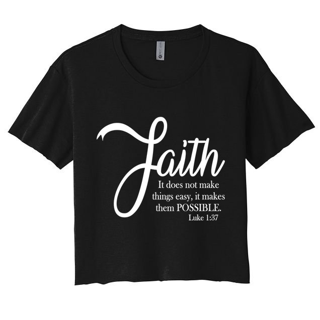 Faith Makes Things Possible  Crop Top