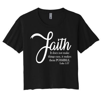 Faith Makes Things Possible  Women's Crop Top Tee