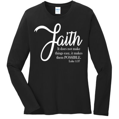 Faith Makes Things Possible  Ladies Long Sleeve Shirt