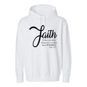 Faith Makes Things Possible  Garment-Dyed Fleece Hoodie