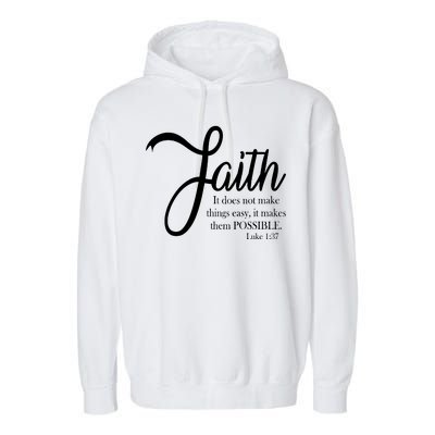 Faith Makes Things Possible  Garment-Dyed Fleece Hoodie