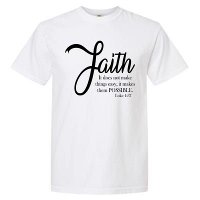 Faith Makes Things Possible  Garment-Dyed Heavyweight T-Shirt