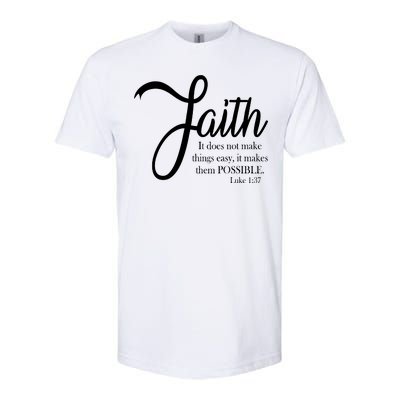 Faith Makes Things Possible  Softstyle® CVC T-Shirt