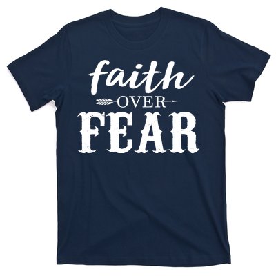 Faith Over Fear T-Shirt