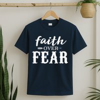 Faith Over Fear T-Shirt