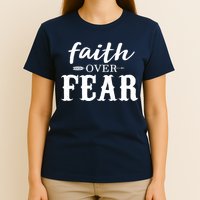 Faith Over Fear T-Shirt