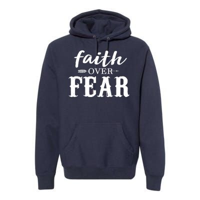 Faith Over Fear Premium Hoodie