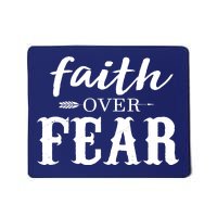 Faith Over Fear Mousepad