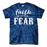 Faith Over Fear Tie-Dye T-Shirt