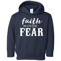 Faith Over Fear Toddler Hoodie