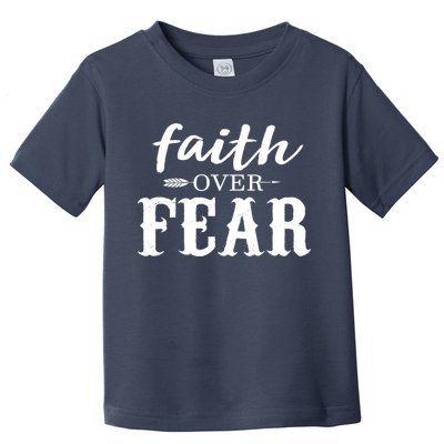 Faith Over Fear Toddler T-Shirt