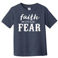 Faith Over Fear Toddler T-Shirt