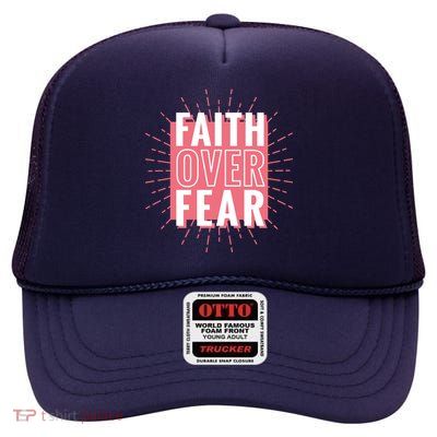 Faith Over Fear Cute Christian Quote  High Crown Mesh Back Trucker Hat