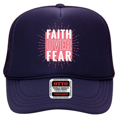 Faith Over Fear Cute Christian Quote  High Crown Mesh Back Trucker Hat