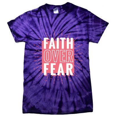 Faith Over Fear Cute Christian Quote  Tie-Dye T-Shirt