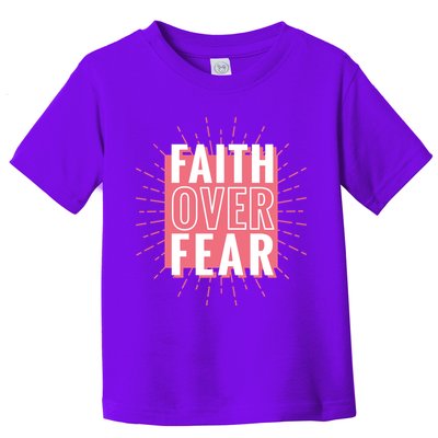Faith Over Fear Cute Christian Quote  Toddler T-Shirt