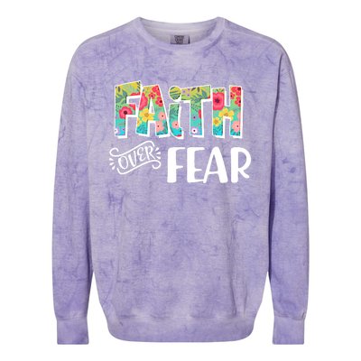 Faith Over Fear Flower Pattern Colorblast Crewneck Sweatshirt