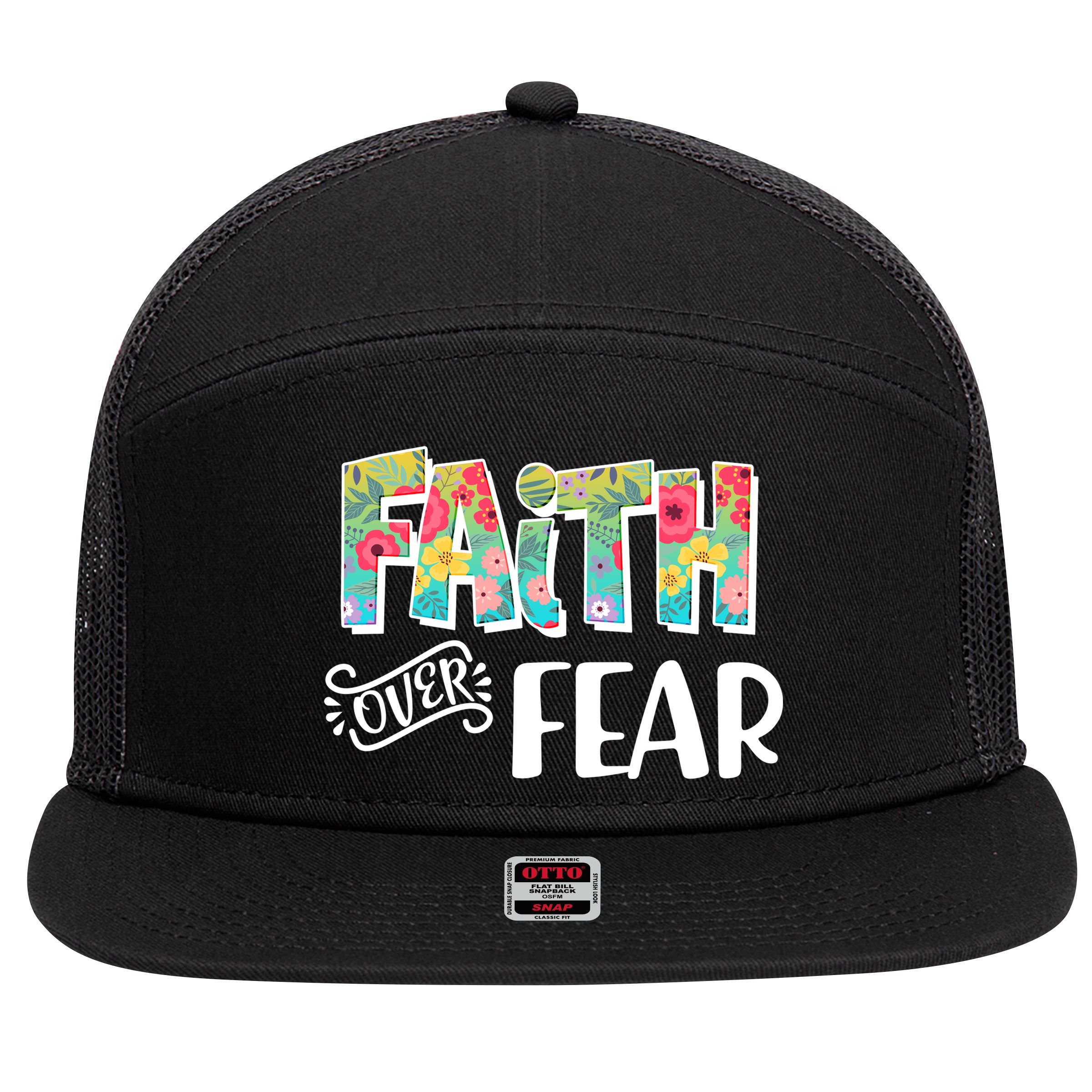 Faith Over Fear Flower Pattern 7 Panel Mesh Trucker Snapback Hat