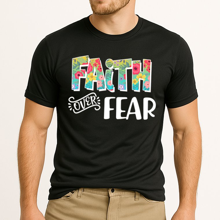 Faith Over Fear Flower Pattern Performance Shirt