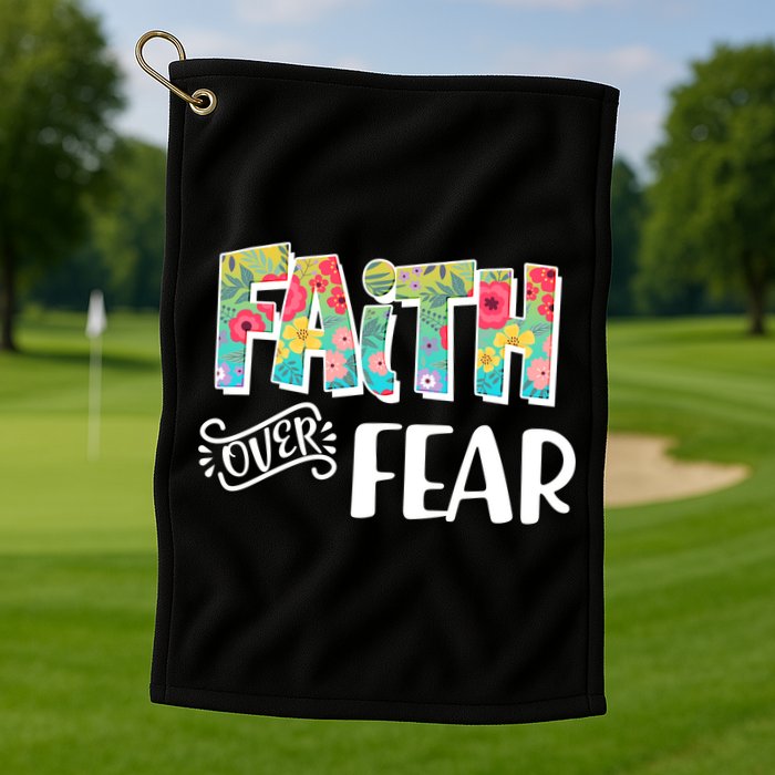 Faith Over Fear Flower Pattern Golf Towel