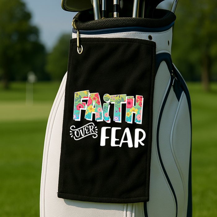 Faith Over Fear Flower Pattern Golf Towel
