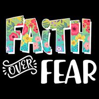 Faith Over Fear Flower Pattern Ladies Long Sleeve Shirt
