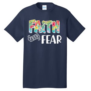 Faith Over Fear Flower Pattern Tall T-Shirt