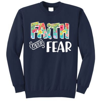 Faith Over Fear Flower Pattern Tall Sweatshirt