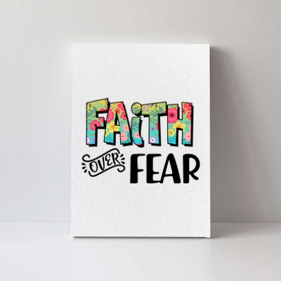 Faith Over Fear Flower Pattern Canvas