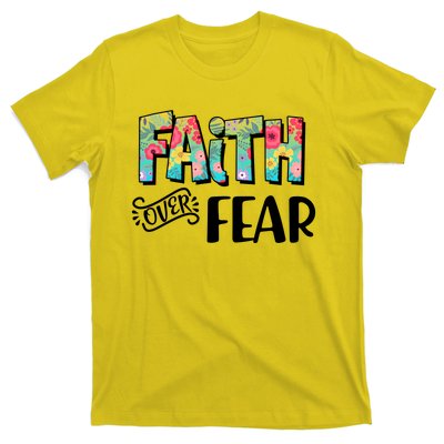 Faith Over Fear Flower Pattern T-Shirt