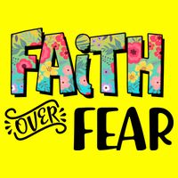 Faith Over Fear Flower Pattern Womens T-Shirt