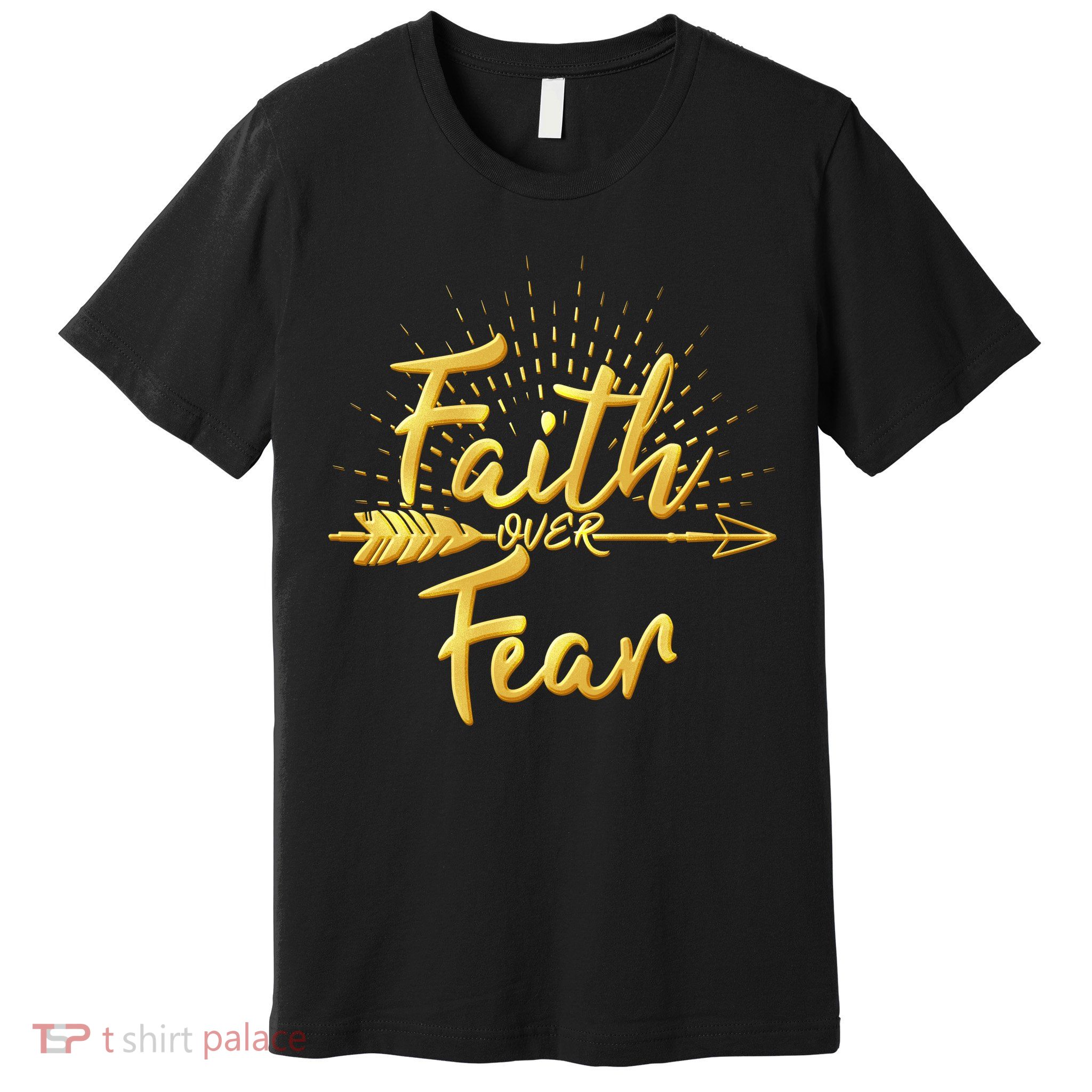 Faith Over Fear Gold Limited Edition Premium T-Shirt