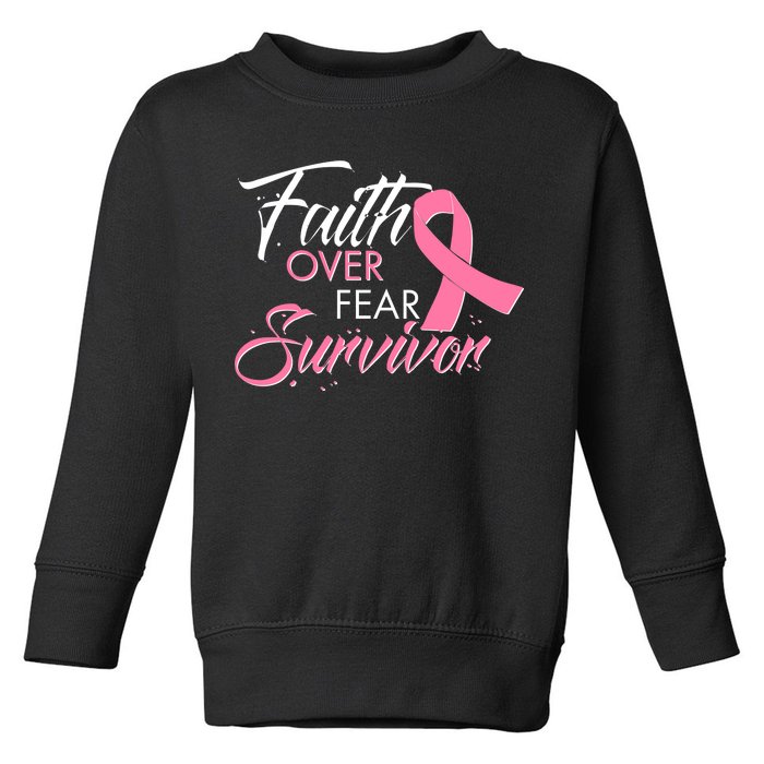 Faith Over Fear Survivor Breast Cancer Awareness Toddler Sweatshirt