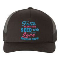 Faith Plants The Seed Love Makes It Grow John 3:16 Yupoong Adult 5-Panel Trucker Hat