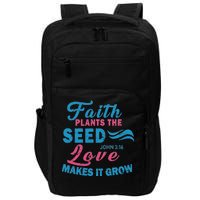 Faith Plants The Seed Love Makes It Grow John 3:16 Impact Tech Backpack