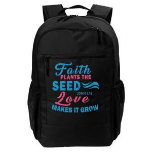 Faith Plants The Seed Love Makes It Grow John 3:16 Daily Commute Backpack